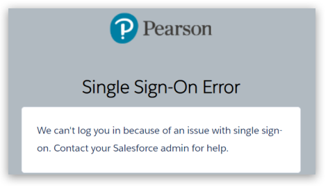 Single Sign-On Error: We can't log you in because of an issue with single sign-on. Contact your Salesforce admin for help.