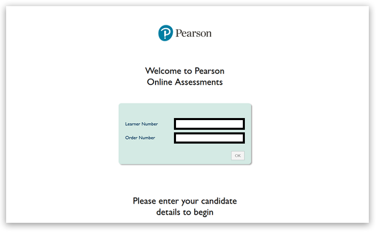 Pearson Online Assessments login screen with input fields for Learner Number and Order Number highlighted to enter the candidate details. Message at bottom: 'Please enter your candidate details to begin.