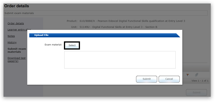Order details page with 'Upload File' popup. Options include 'Select' to choose exam material which is highlighted, and 'Submit' or 'Cancel' buttons.