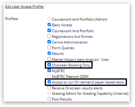 Edexcel Online Edit User Access Profile screen with checkboxes for access types. Two items—'Onscreen Booking Only', and 'Access to run On demand paper based tests'—are outlined in black that they must be checked.