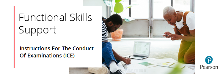 Banner text reads: Functional Skills Support - Instructions for the conduct of examinations (ICE)