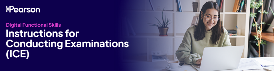 Banner text reads: Digital Functional Skills, Instructions for Conducting Examinations (ICE)