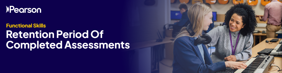 Banner text reads: Functional Skills Retention Period for Completed Assessments